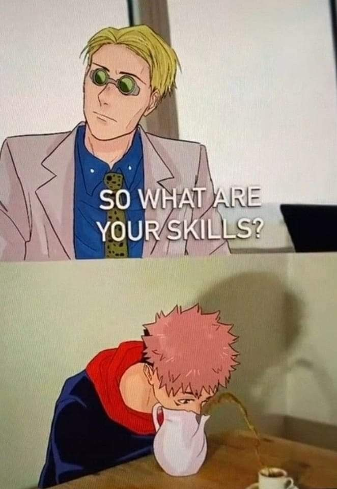 Anime character in a suit asks 'So what are your skills?' while another character spits tea in shock.