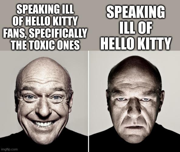 Two panels: left shows text 'Speaking ill of Hello Kitty fans, specifically the toxic ones', right shows 'Speaking ill of Hello Kitty'.