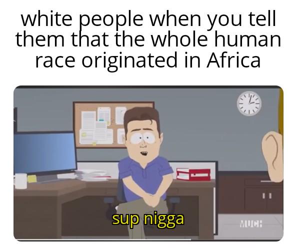Office setting with character in blue shirt and blurred face, text reads 'sup nigga'.
